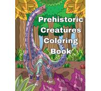 Prehistoric Creatures Coloring Book