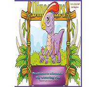 Prehistoric Dinosaur My Coloring Fun: 50 Magical and Mystical Dinosaur Pictures for Toddlers, Preschoolers, and Kids.