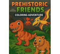 Prehistoric Friends: Coloring Adventure
