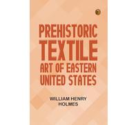 Prehistoric Textile Art of Eastern United States