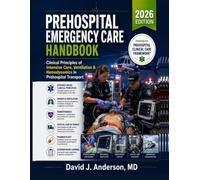 Prehospital Emergency Care Handbook 2026: Clinical Principles of Intensive Care, Ventilation & Hemodynamics in Prehospital Transport