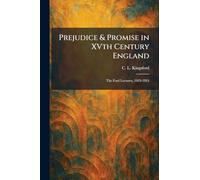 Prejudice & Promise in XVth Century England: The Ford Lectures, 1923-1924