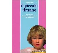 Prekop Jirina - Piccolo Tiranno. Che Cosa Fare Dava