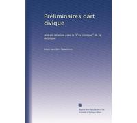 Préliminaires da?rt civique: mis en relation avec le "Cas clinique" de la Belgique