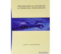Preliminares al estudio de la Teoría del Conocimiento | Andrés L. Jaume Rodríguez