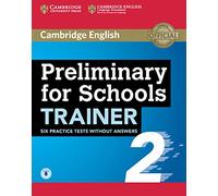 Preliminary for Schools Trainer 2 Six Practice Tests without Answers with Audio: Vol. 2