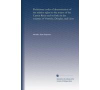 Preliminary order of determination of the relative rights to the waters of the Carson River and its forks in the counties of Ormsby, Douglas, and Lyon