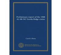 Preliminary report of the 1988 A2-88-NC Gorda Ridge cruise