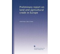 Preliminary report on land and agricultural credit in Europe