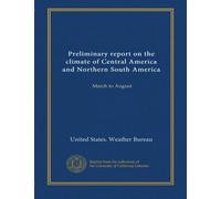 Preliminary report on the climate of Central America and Northern South America: March to August