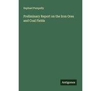 Preliminary Report on the Iron Ores and Coal Fields