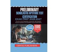 PRELIMINARY SCHOLASTIC APTITUDE TEST EXAM PREP 2026 2027: The All-In-One Preparation Guide With 1500 Realistic Practice Questions And Detailed Answer Explanations