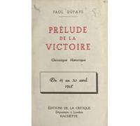 Prélude De La Victoire : Du 19 Au 30 Avril 1945 (ebook)