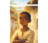 Prelude: Gombé Shouwi, the child of Mjini (The Adventures of Gombé Shouwi & Bako Soha)
