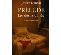 Prélude: Les désirs d'Inès