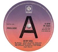 PRELUDE - OH MY SOUL 7 INCH (7" VINYL 45) UK PYE 1976