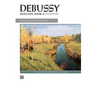 Preludes, Book 2: For the Piano (Alfred Masterwork Edition)