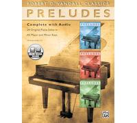 Preludes Complete with CD: 24 Original Piano Solos in All Major and Minor Keys (Robert D. Vandall Classics)