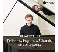 Nikolai Lugansky – César Franck: Préludes, Fugues & Chorals – CD – Harmonia Mundi – Importación USA