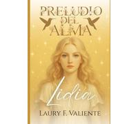 Preludio del Alma: Lidia