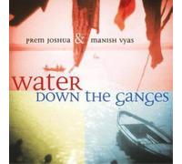 Prem Joshua Water Down the Ganges (CD) Album (Importación USA)