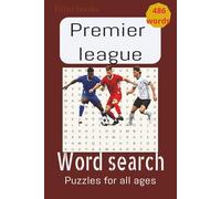 Premier League word search: Funny, Winning Football Players, Teams, Plays, G.O.A.T.s and More Sports Fan Word Search Activity Book for Adults and teens.