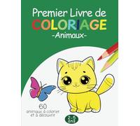 Premier Livre de Coloriage - Animaux 2 - 5 ans: Livre de coloriage éducatif : 60 animaux de la ferme, de la savane et de la mer à découvrir. Pour ... et le développement de la motricité