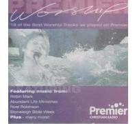 PREMIER WORSHIP - PREMIER WORSHIP 18 OF THE BEST WORSHIP TRACKS