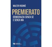 Premierato. Democrazia senza se e senza ma