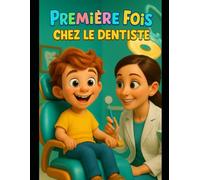 Première Fois Chez Le Dentiste
