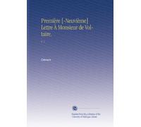 Première [-Neuvième] Lettre À Monsieur de Voltaire.: V. 1