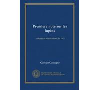 Premiere note sur les lupins: cultures et observations de 1921