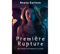 Première Rupture: Une Histoire de Romance au Lycée