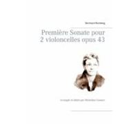 Première Sonate Pour 2 Violoncelles Opus 43 (ebook)
