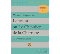 Premières leçons sur "Lancelot" ou "Le Chevalier de la Charrette" de Chrétien de Troyes