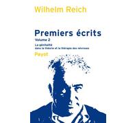 Premiers écrits: Tome 2, La génitalité dans la théorie et la thérapie des névroses