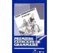Premiers Exercices De Grammaire: Guide D Enseignement Et Corriges