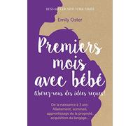Premiers mois avec bébé: Libérez-vous des idées reçues !