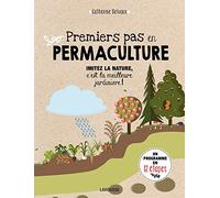 Premiers pas en permaculture: Imitez la nature, c'est la meilleure jardinière !