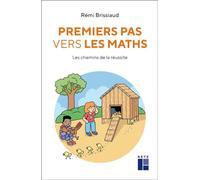 Premiers pas vers les maths: Les chemins de la réussite