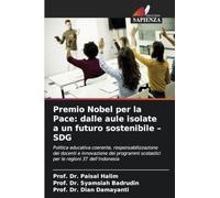 Premio Nobel per la Pace: dalle aule isolate a un futuro sostenibile - SDG: Politica educativa coerente, responsabilizzazione dei docenti e ... scolastici per le regioni 3T dell'Indonesia