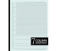 Premium 7 Column Ledger Book for Business & Financial Record Management: Organized Seven Column Accounting Notebook for Bookkeeping, Income Tracking, Expense Records, Cash Flow & Daily Transactions