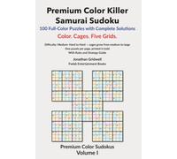 Premium Color Killer Samurai Sudoku: 100 Stylish Puzzles with Rules, Strategies and Complete Solutions (Premium Color Sudokus)