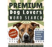 Premium Dog Lovers Word Search: Large-Print Dog-Themed Word Search Puzzles for Adults & Seniors - 80 Relaxing Brain-Boosting Games, Trivia & Quiz for Dog Lovers