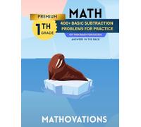 Premium First Grade Math 400+ Basic Subtraction Problems for Practice: Get them ready for success!