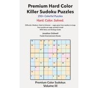 Premium Hard Color Killer Sudoku Puzzles: 250+ Hard Puzzles in Full Color with Caged Sum Clues and Complete Solutions (Premium Color Sudokus)
