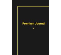 Premium Journal: Minimalist Black & Gold Notebook for Everyday Writing: Elegant 6x9 Hardcover | 120 Lined Pages | Ideal for Notes, Ideas, Reflections & Creative Writing