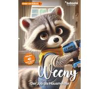 Premium Kinderbuch: Weeny - der Job als Hausmeister | 79 Seiten (boboola - Kinderbücher der nächsten Generation) (boboola - die nächste Generation Kinderbücher)