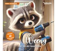 Premium Kinderbuch: Weeny - der Job als Hausmeister | 79 Seiten (boboola - Kinderbücher der nächsten Generation) (boboola - die nächste Generation Kinderbücher)