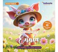 Premium Kindermalbuch Ennia - Der Frühling: Das Leben erwacht (boboola - Kinderbücher der nächsten Generation) (boboola - die nächste Generation Kinderbücher)